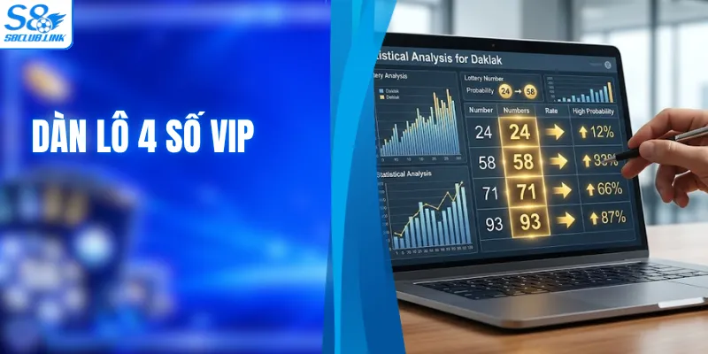 Dàn Lô 4 Số Vip - Bắt Con Lô Vàng Nâng Cơ Hội Thắng