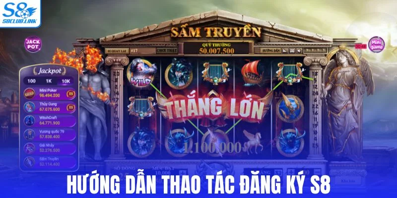 Hướng dẫn trải nghiệm nổ hũ sấm truyền tại S8