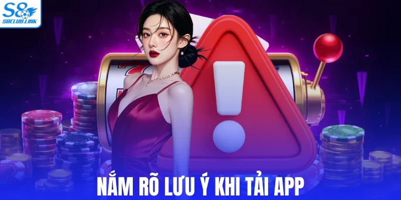 Nắm rõ lưu ý khi tải app