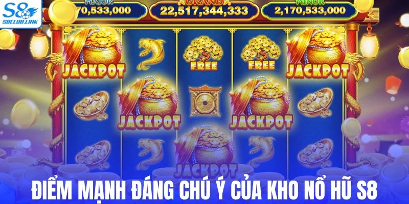 Ưu điểm đáng chú ý trong kho nổ hũ